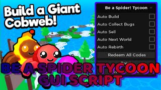 [WORKING!] ROBLOX BE A SPIDER TYCOON GUI SCRIPT | LITERALLY OP FEATURES (PASTEBIN) 2021