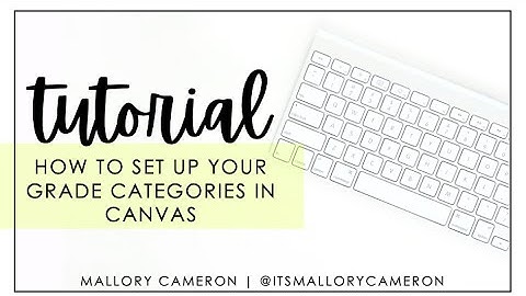 How to Set up Assignment Categories in Canvas | Tutorial