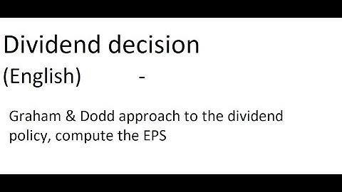 Graham & Dodd approach to the dividend policy, compute the EPS