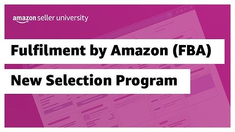 Fulfilment by Amazon (FBA) New Selection Program