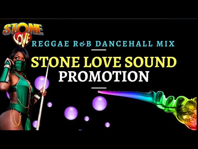 stone love reggae r&b dancehall mix - stone love 2022 - stone love music - stone love sound mixtapes