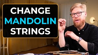 How to change Mandolin Strings - A Step-by-Step Tutorial with Pro Tips