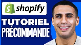 Précommande Shopify Tutoriel 2024