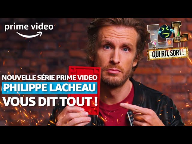 LOL : qui rit, sort - PHILIPPE LACHEAU dévoile la série !