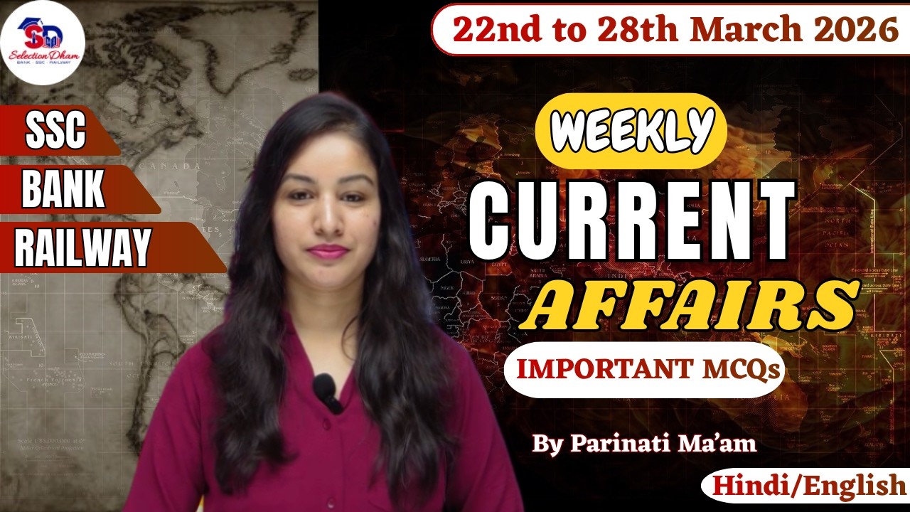 22nd to 28th March 2026 Current Affairs | Weekly Most Important MCQs ...