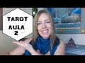 TAROT, APRENDA A JOGAR PRA VOCÊ! (AULA 2)