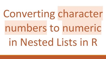 Converting character numbers to numeric in Nested Lists in R