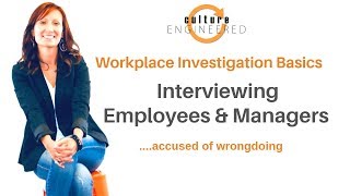 Workplace Investigation Basics: Interviewing Accused Employees & Managers