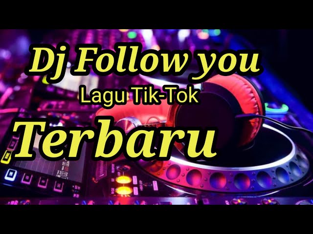 Dj Follow You Tik-Tok Remix 2021#djfollowyou #djtiktok #djremix2021 class=