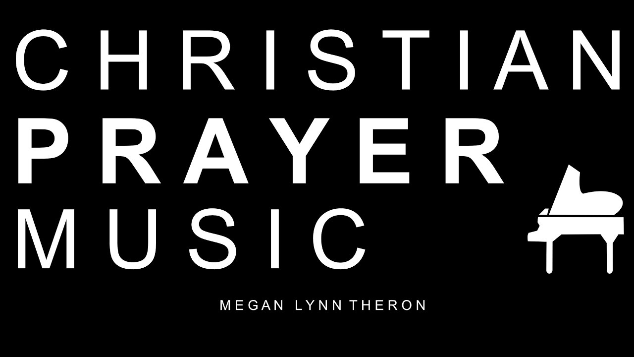 Christian prayer music by megan lynn theron youtube