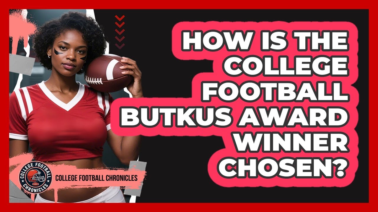 How Is The College Football Butkus Award Winner Chosen? - College Football Chronicles