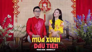 MÙA XUÂN ĐẦU TIÊN - THÁI SƠN x HƯƠNG LY | VERSION TẾT 2026 | Bao nhiêu thương nhớ gom nhặt đầy…