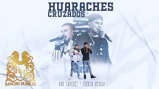 Dan Sanchez - Huaraches Cruzados ft. Fuerza Regida [En Vivo]