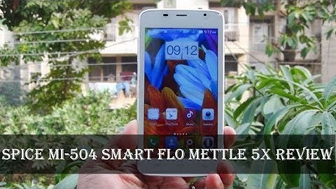 Spice Mi 504 Smart Flo Mettle 5x Review: Complete Features, Performance, camera, gameplay