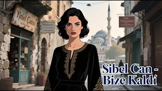 Sibel Can - Bize Kaldı Güzel Cover