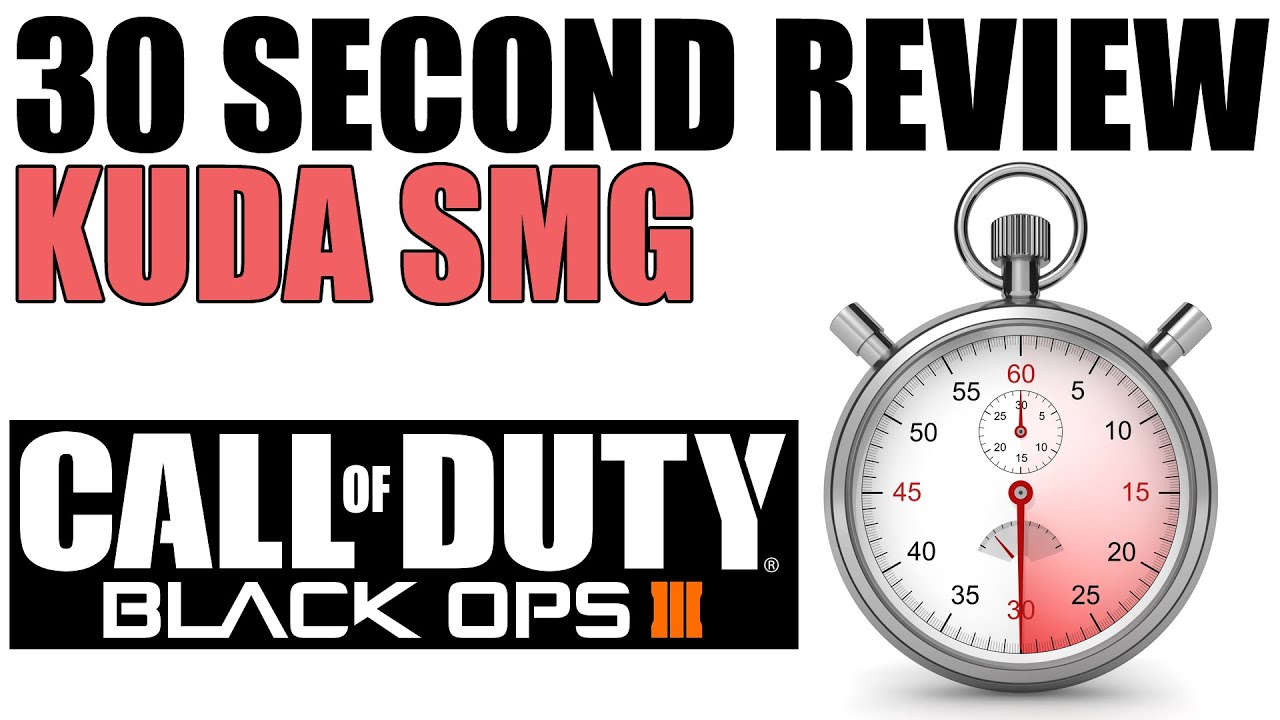 Black Ops 3 - 30 Second Review - Kuda SMG