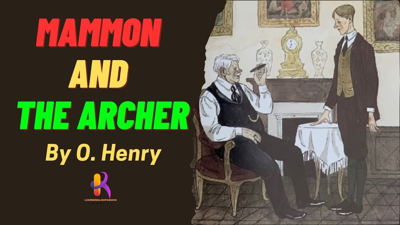 Learning English Through Story MAMMON AND THE ARCHER-By O'Henry