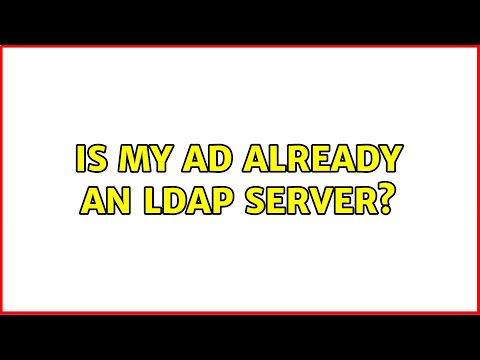 Is my AD already an LDAP server? (3 Solutions!!)