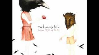 Video thumbnail of "The Honorary Title - Only One Week"