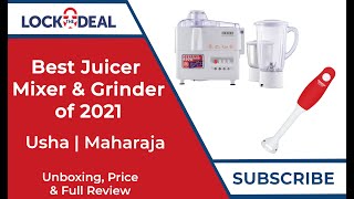 Best Juicer Mixer & Grinder of 2021 | Usha & Maharaja | Unboxing, Price & Full Review | LockTheDeal