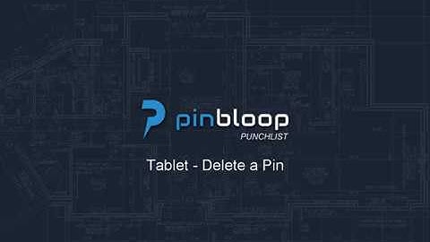 Pinbloop Punchlist - Tablet App Video - Delete a Pin