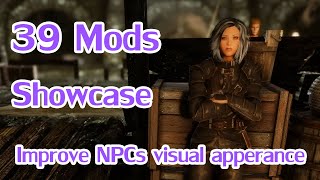 Best 39 Mods to improve every NPCs in Skyrim SE - Modlist in Description.