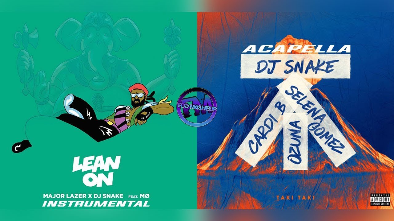 Lean On x Taki Taki - Mashup of Major Lazer, MO, DJ Snake, Ozuna, Cardi B & Selena Gomez!