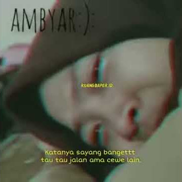 #StoryWaMod| Ambyar Bubar !