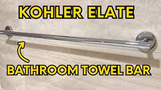 Kohler Elate Bathroom Towel Bar Quick Review