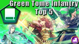 Wind and… Other Things! TOP 5 BEST Green Tome Infantry Units!! (Fire Emblem Heroes)