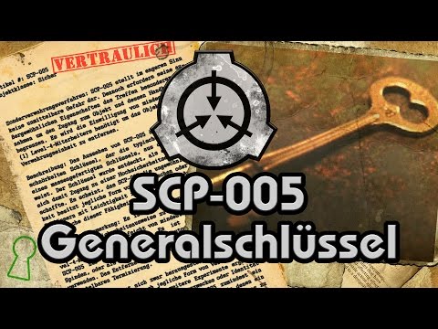 SCP-005: [Generalschlüssel 🗝️]