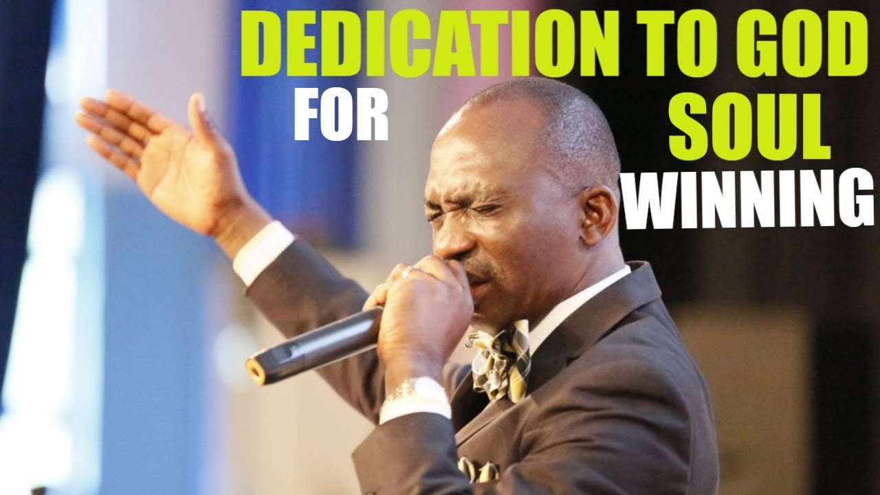 DEDICATION TO GOD IN SOUL WINNING DR PAUL ENENCHE YouTube