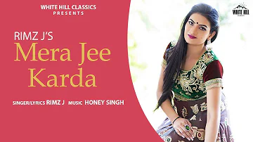 Mera Jee Karda (Full Song) | Rimz J | Hit Punjabi Songs | Punjabi Songs | New Punjabi Songs