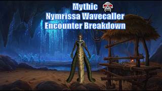 The Tidebound Grotto: Nymrissa Wavecaller Encounter Breakdown [Mythic]