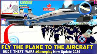POLICE CHASE FOR FLYING PLANE TO AIRCRAFT CARRIER AT SEA Gameplay New Update 2024 | Dude Theft Wars screenshot 5