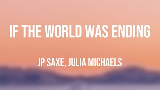 If the World Was Ending  JP Saxe, Julia Michaels Visualized Lyrics