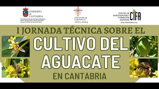 Jornada Técnica CIFA: Cultivo de aguacate en Cantabria (2º día)