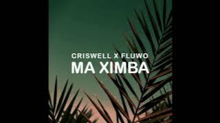 DJ Criswell x Fluwo - Ma Ximba (Original Mix)