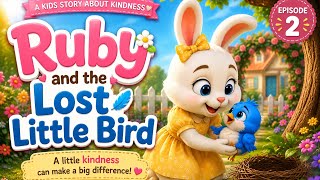 Ruby and the Lost Little Bird 🐰🐦 | Kids Story About Kindness