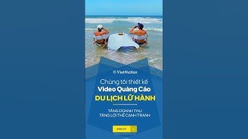 Thiết kế Video Quảng Cáo Du Lịch #videoads  #videoquangcao #videomarketing