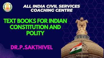 UPSC | TEXT BOOKS FOR INDIAN CONSTITUTION AND POLITY | Dr. P. Sakthivel