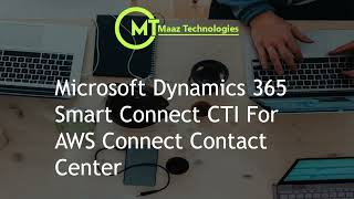 Amazon Connect Contact Center For Microsoft Dynamics 365