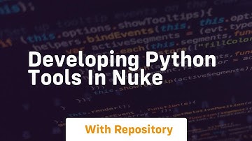 Developing python tools in nuke