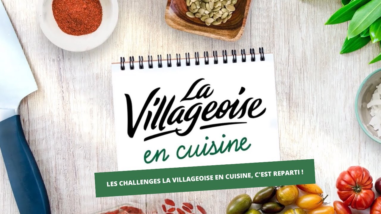 Les Challenges La Villageoise en cuisine avec Norbert, c'est reparti !