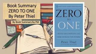 Book Summary: Zero to One by Peter Thiel Wealth