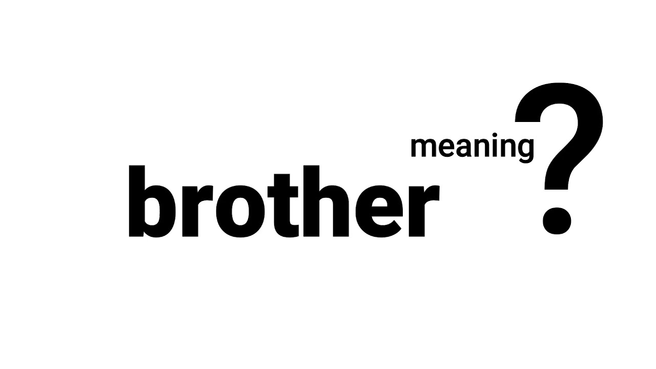 Brother Meaning Definition | EWM-English Word Meaning