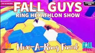 Fall Guys. • Ring Hexathlon Show win. • Hex-A-Ring final. • Close battle leads to victory. • 🚹🎉👑