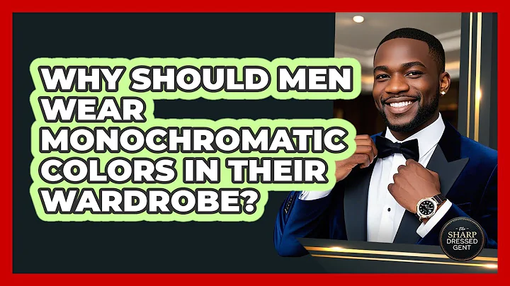 Why Should Men Wear Monochromatic Colors In Their Wardrobe? - The Sharp Dressed Gent