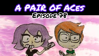 THE ORIGIN STORY || A PAIR OF ACES: EPISODE 78