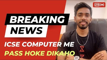 Kya ICSE Apko fail kr dega ? to 100 marks Crash course computer Announcement 10 ICSE ISC